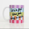 Full Time Job Mug