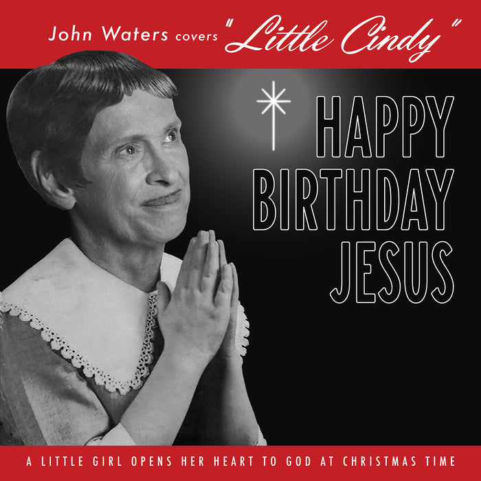 John Waters Covers ‘Little Cindy’ b/w A Pig Latin Visit From St. Nicholas