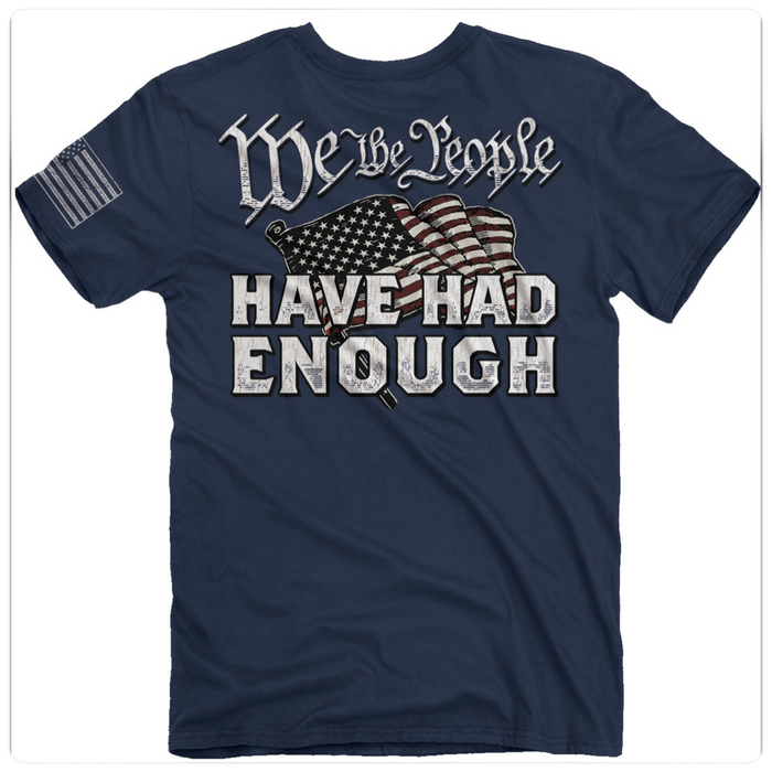 "We The People Have Had Enough" Tee-Men's Graphic Tee-Buck Wear-Gallop 'n Glitz- Women's Western Wear Boutique, Located in Grants Pass, Oregon
